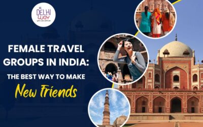 Female Travel Groups in India: The Best Way to Make New Friends
